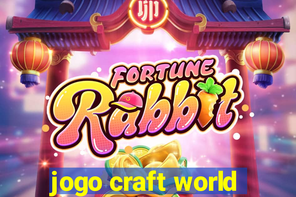 jogo craft world